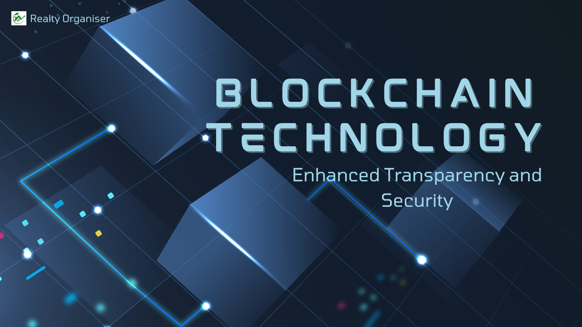 Enhanced Transparency and Security, Blockchain technology, Real Estate